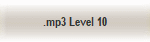 .mp3 Level 10