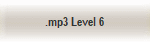 .mp3 Level 6